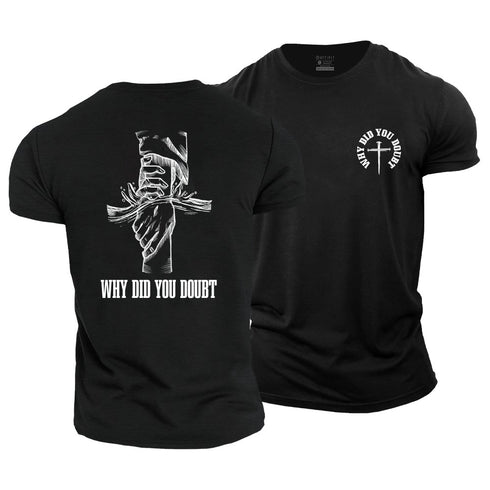 Men's Why Did You Doubt Cotton T-Shirt